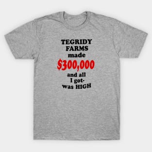 Tegridy Farms T-Shirt